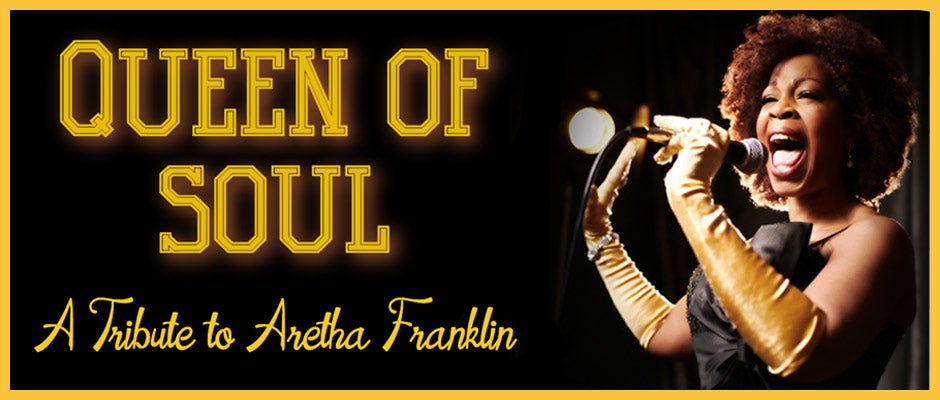 Queen of Soul: A Tribute to Aretha Franklin