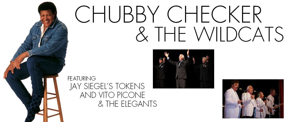 Chubby Checker & The Wildcats and Friends - CANCELLED