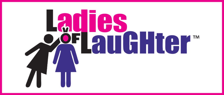 Ladies of Laughter - CANCELLED