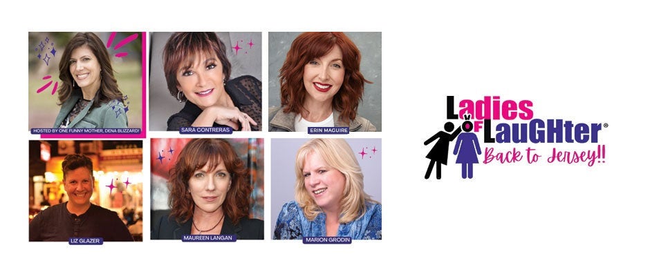 Ladies of Laughter – Back to Jersey! | Bergen Performing Arts Center Ladies of Laughter – Back to Jersey! | Bergen Performing Arts Center