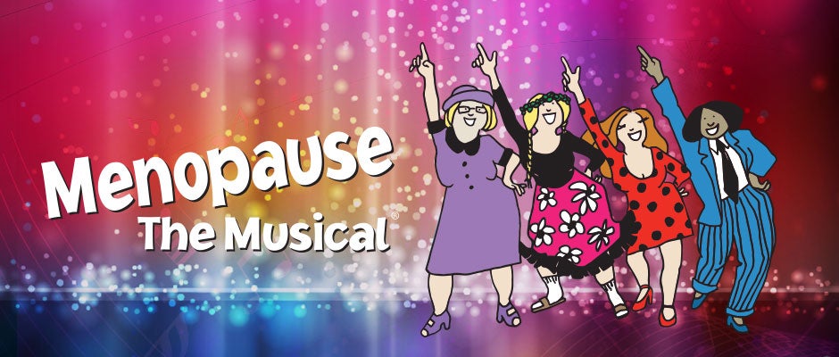 Menopause The Musical®