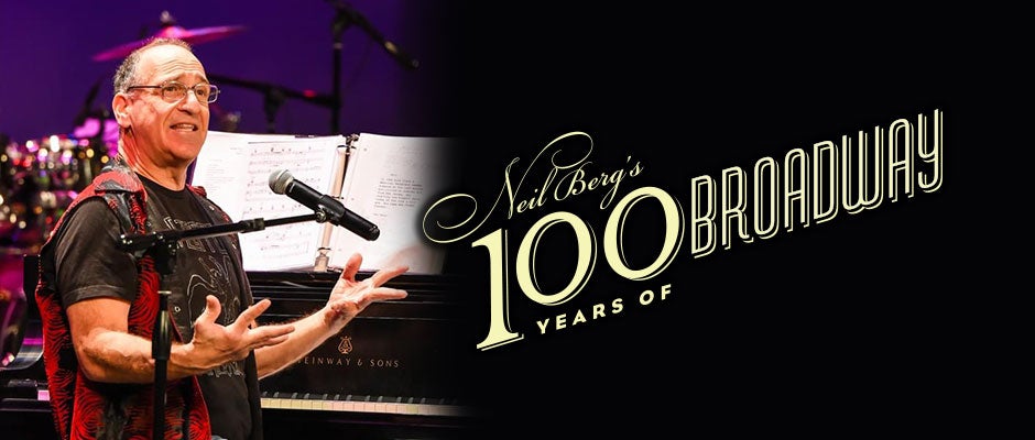 Neil Berg's 100 Years of Broadway