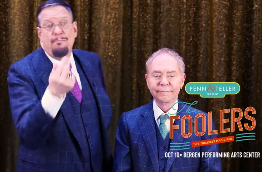 Penn & Teller Present: The Foolers With Special Guest Penn