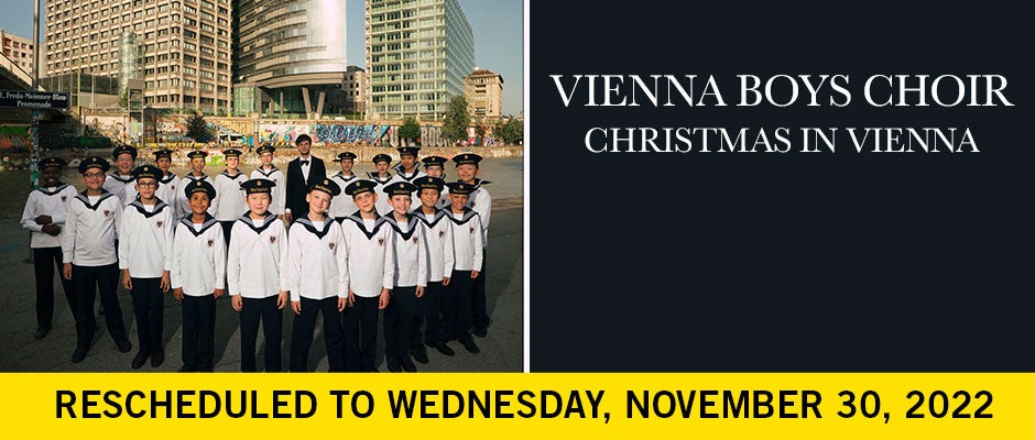 Vienna Boys Choir - Rescheduled to 11/30/22
