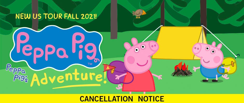 Peppa Pig’s Adventure Live - CANCELLED